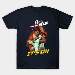 Liberty Blaze It's On T-Shirt